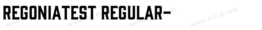RegoniaTest Regular字体转换